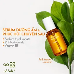 Tinh Chất Dưỡng Ẩm Oh!Oh! HA Serum Amber 30ml - Hỗ Trợ Cấp Nước, Dưỡng Sáng Da, Phù Hợp Mọi Loại Da