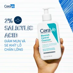 Sữa Rửa Mặt CeraVe Blemish Control Cleanser 236ml - Giải Pháp Cho Da Dầu Mụn, Kiểm Soát Nhờn, Làm Sạch Sâu, Không Hương Liệu