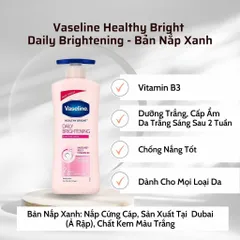 Sữa Dưỡng Thể Vaseline Healthy Bright 725ml - Dưỡng Trắng, Cấp Ẩm, Thẩm Thấu Nhanh, Hương Thơm Tự Nhiên, Giúp Da Mịn Màng Hằng Ngày