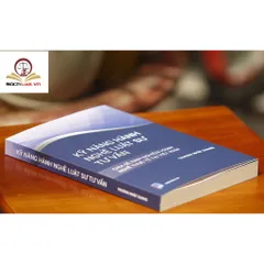 Sách Kỹ Năng Hành Nghề Luật Sư Tư Vấn - Tái Bản 2025 của Trương Nhật Quang, Cập Nhật và Phát Triển Kỹ Năng Luật Sư Tư Vấn