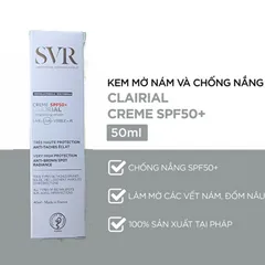 Kem Chống Nắng SVR Clairial Creme SPF50+ 40ml - Hỗ Trợ Mờ Vết Nám, Dưỡng Sáng Da, Bảo Vệ Chống Tia UV, Dành Cho Da Dầu, Hỗn Hợp