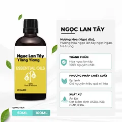 Tinh Dầu Ngọc Lan Tây iCHARM Nguyên Chất - Ylang Ylang Essential Oil Tinh Khiết, Thư Giãn và Tạo Hương Sang Trọng