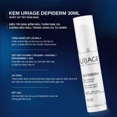 Kem Dưỡng Giảm Nám Uriage Depiderm 30mL - Chăm Sóc Da Mặt, Làm Sáng, Làm Mờ Đốm Nâu, Phù Hợp Với Da Nhạy Cảm