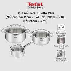 Bộ 3 Nồi Inox Tefal Duetto Plus G719S674 - Nồi Chịu Nhiệt An Toàn Cho Bếp Từ, Bếp Ga, Bếp Hồng Ngoại 4-6 Người