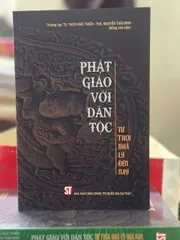 Phật Giáo Với Dân Tộc - Từ Thời Nhà Lý Đến Nay - Đóng Góp của Phật Giáo Trong Văn Hóa và Lịch Sử Việt Nam