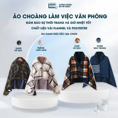 Áo Choàng Văn Phòng Giữ Ấm OFFICE CHILL - 2 Lớp Vải Flannel và Polyester, Thiết Kế Thời Trang, Đa Năng Cho Mùa Đông