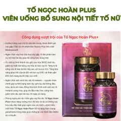 Tố Ngọc Hoàn Plus - Viên Uống Cân Bằng Nội Tiết Tố Nữ Hỗ Trợ Sức Khỏe và Tăng Cường Năng Lượng