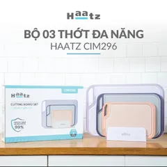 Bộ 3 Thớt Kháng Khuẩn Cao Cấp Haatz CIM296 - Thớt Đa Năng Chất Liệu Polypropylene Chống Nấm Mốc, Dễ Vệ Sinh, Bảo Hành 24 Tháng