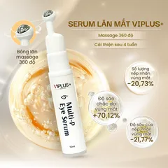 Serum Lăn Mắt VIPLUS+ Multi-P Eye Serum Giảm Nhăn, Dưỡng Ẩm, Chống Oxy Hóa - Đầu Lăn 360° Tiện Lợi, Cảm Giác Mát Lạnh 10ml