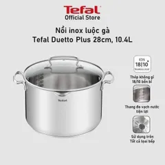 Nồi Luộc Gà Tefal Duetto Plus 28cm 10.4L - Thép Không Gỉ Chất Lượng Cao, Thiết Kế Thông Minh và An Toàn Cho Mọi Loại Bếp