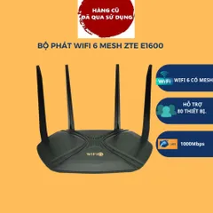 Bộ Phát Router WiFi 6 ZTE E1600 AX1800 Mbps - MESH 2 Băng Tần Xuyên Tường - Thiết Bị Cũ, Bảo Hành 3 Tháng