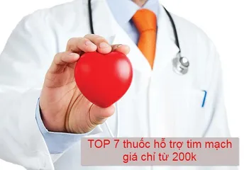 Review TOP 11 thuốc hỗ trợ tim mạch tốt nhất hiện nay