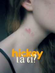 Hickey cổ là gì? Cách tạo và xóa hickey đúng cách, an toàn cho người ấy