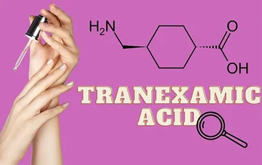 Tranexamic acid là gì? TOP 5 tranexamic acid trị nám tốt nhất