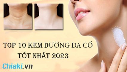 Review top 12 kem dưỡng da cổ tốt nhất 2023 cho phái nữ