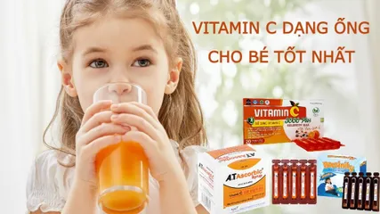 Top 5+ Vitamin C Dạng Ống Cho Bé Tốt Nhất Dễ Hấp Thu 