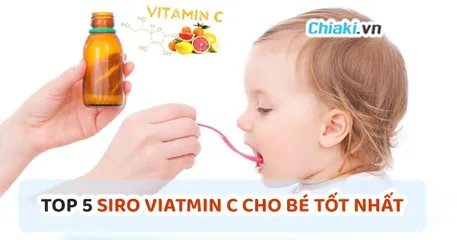 Top 9 Siro Vitamin C Cho Bé Tốt Nhất Chuyên Gia Khuyên Dùng