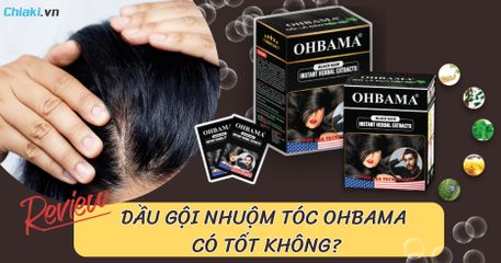 Review Dầu gội nhuộm tóc Ohbama: Có thật sự “gội là đen” như quảng cáo?