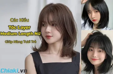 TOP 15 kiểu tóc layer medium length nữ giúp nàng tươi trẻ