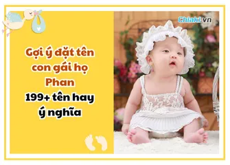 Gợi ý đặt tên con gái họ Phan: 199+ tên hay ý nghĩa 2024