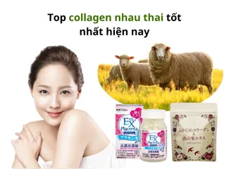 Review top 7 sản phẩm collagen nhau thai tốt nhất hiện nay