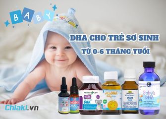 TOP 7 DHA cho trẻ sơ sinh từ 0-6 tháng tuổi được bác sĩ khuyên dùng