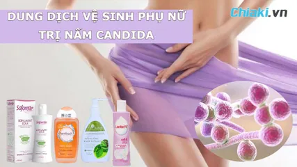 Top 10 dung dịch vệ sinh phụ nữ trị nấm Candida tốt nhất được bác sĩ khuyên dùng