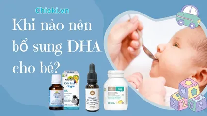 Khi nào nên bổ sung DHA cho bé? Giai đoạn vàng và lưu ý quan trọng mẹ nên biết