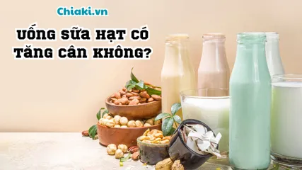 Uống sữa hạt có tăng cân không? Cách uống không lo tăng cân