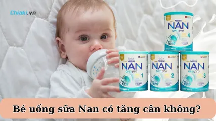 Bé uống sữa Nan có tăng cân không? Nên dùng Nan Nga hay Nan Việt?