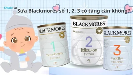 Sữa Blackmores số 1, 2, 3 có tăng cân không? Review các loại sữa Blackmores