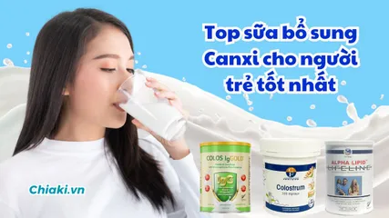 Top 9 loại sữa bổ sung Canxi cho người trẻ tốt nhất