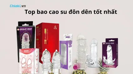 Bao cao su đôn dên là gì? Top 5 loại dùng thích nhất