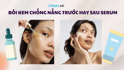 Bôi kem chống nắng trước hay sau serum để da không bắt nắng?