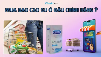 Mua bao cao su ở đâu chính hãng, chất lượng tốt và an toàn?