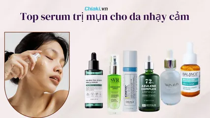 Top 10 serum trị mụn cho da nhạy cảm an toàn hiệu quả nhất