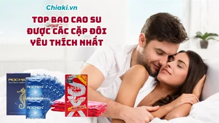 Top 9 bao cao su có gai tăng cảm giác được các cặp đôi yêu thích nhất