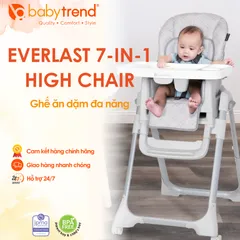 Ghế ăn dặm Baby Trend Everlast 7 trong 1 - Ghế ngồi đa năng cho bé với 3 chế độ ngả lưng và khay tháo dễ dàng, tiện lợi cho gia đình