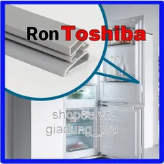 Ron Cửa Tủ Lạnh Toshiba GR-Y55VDA - Ron Cao Su Thay Thế, Dễ Lắp Đặt, Khôi Phục Độ Khít Hơi Cho Tủ Lạnh, Giao Hàng Toàn Quốc