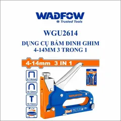 Kìm Bấm Ghim 3 Trong 1 WADFOW WGU2614 - Dụng Cụ Tiện Ích Điều Chỉnh Lực Bấm, Đinh Thẳng, Đinh U, Đinh Bê Tông