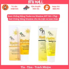 Kem Chống Nắng Fixderma Shadow SPF 50+ (75g) - Gel Chống Nắng Shadow cho da mặt và toàn thân