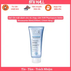 Gel rửa mặt dành cho da nhạy cảm SVR Physiopure Gelee Moussante 55ml/200ml [ Chính hãng ]