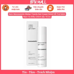 Kem Mesoestetic Melan Tran3x Gel Cream 50ml Hỗ Trợ Giảm Nám Và Điều Chỉnh Sắc Tố Da