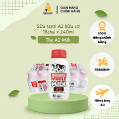 Sữa Tươi Organic A2 18 Hộp x 240ml - Sữa Nguyên Chất Không Biến Đổi Gen, Bổ Sung Vitamin D3 và Canxi - Sản Phẩm Hữu Cơ Mỹ