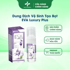 Bọt Vệ Sinh Phụ Nữ Eva Luxury Plus Kháng Khuẩn 100ml - Giảm Mùi Khó Chịu, Dịu Nhẹ, Tiết Kiệm, An Toàn Cho Phụ Nữ Mang Thai, Sau Sinh