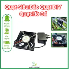 Quạt Thủy Sinh DIY Siêu Bão Happy Shrimp - Quạt Hồ Cá Siêu Mát, Siêu Êm, Hạ Nhiệt 3-4°C, Chất Lượng Cao, Tiết Kiệm Điện