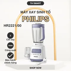 Máy Xay Sinh Tố PHILIPS HR2221/00 700W - ProBlend Crush, 2 Cối, Xay Nhuyễn Sinh Tố, Súp, Nước Sốt Hoàn Hảo, Thiết Kế Tiện Lợi
