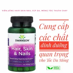 Viên uống Hair Skin Nails Swanson - Thuần Chay 60 viên dưỡng tóc, da, móng khỏe đẹp từ Mỹ