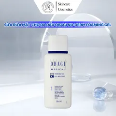 Sữa Rửa Mặt Tạo Bọt Cho Da Dầu Obagi Nu-Derm Foaming Gel - Làm Sạch Hiệu Quả, Duy Trì Độ Ẩm, Giảm Mụn Trứng Cá