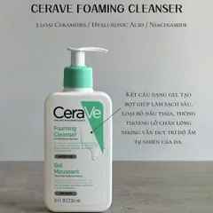 Sữa Rửa Mặt CeraVe Foaming Cleanser 236ml - Sạch Dầu, Dưỡng Ẩm Không Khô Da, Sản Phẩm Chăm Sóc Da Chuyên Sâu